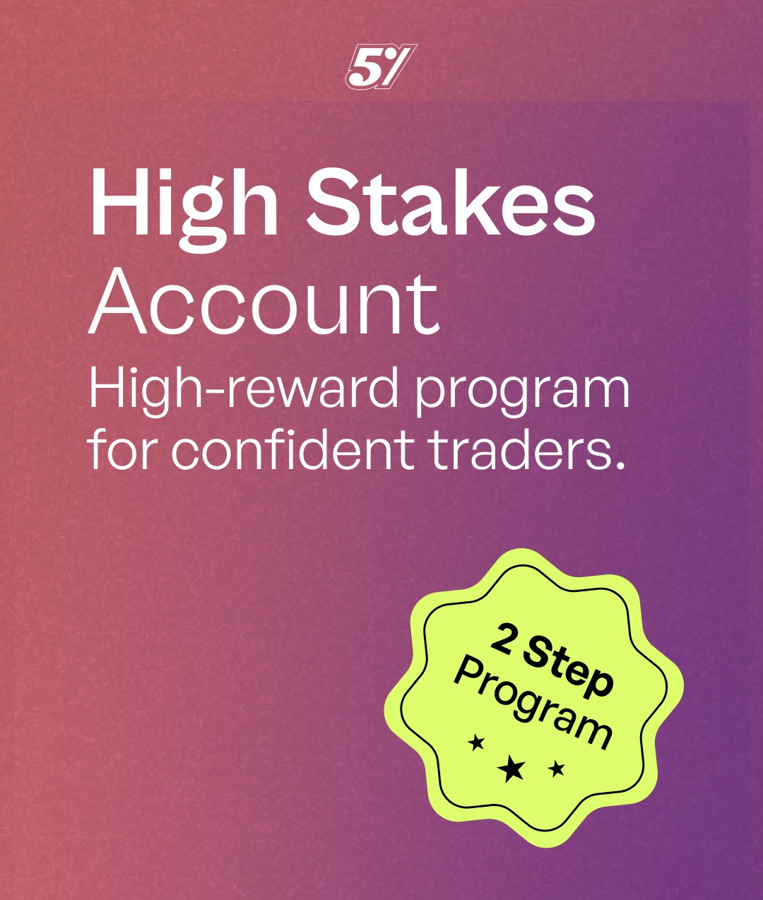 High Stakes Account